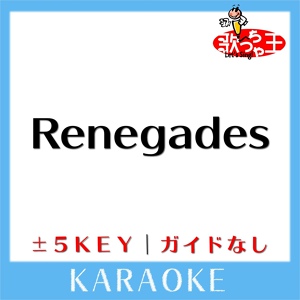 Обложка для 歌っちゃ王 - Renegades(原曲歌手:ONE OK ROCK)