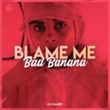 Обложка для Bad Banana - Blame Me