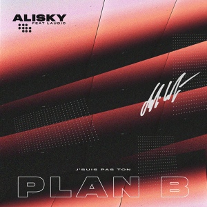 Обложка для Alisky feat. Laudic - Plan B (feat. Laudic)