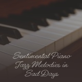 Обложка для Piano Jazz Background Music Masters - Sentimental Piano Mood