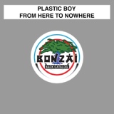 Обложка для Plastic Boy - From Here To Nowhere (Radio Edit)