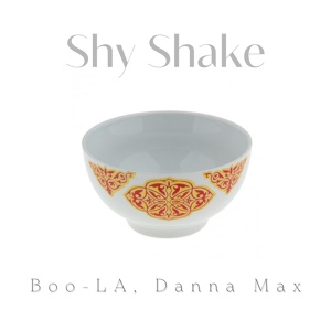 Обложка для Boo-LA, Danna Max - Shy Shake