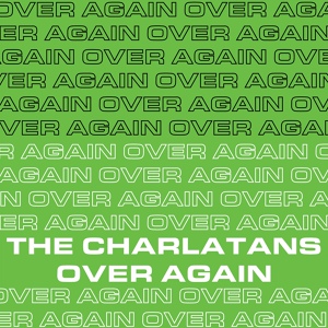 Обложка для The Charlatans - Over Again