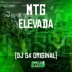 Обложка для DJ G4 Original - Mtg Elevada