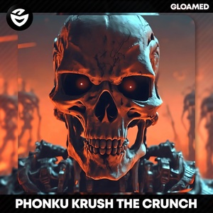 Обложка для Phonku - KRUSH THE CRUNCH