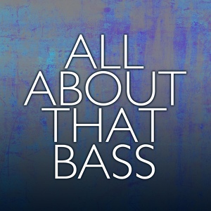 Обложка для Im The One - All About That Bass (Extended Mix)