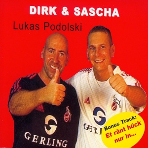 Обложка для Dirk & Sascha - Lukas Podolski