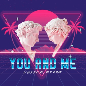 Обложка для Vokker, Rikko - You and Me