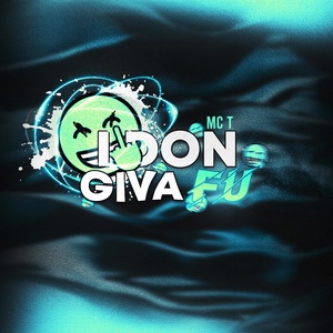 Обложка для MC T - I Don Giva Fu