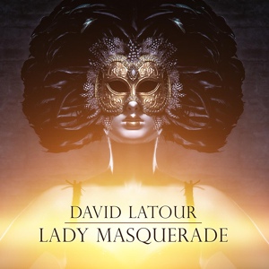 Обложка для David Latour - Lady Masquerade