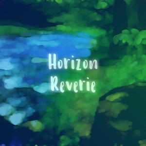 Обложка для Horizon Reverie - Chirping Brook