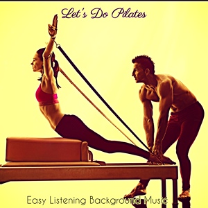 Обложка для Pilates Workout Music Specialists - Let's Do Pilates