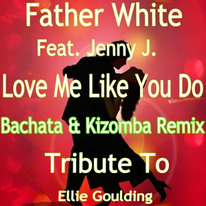 Обложка для Father White feat. Jenny J. - Love Me Like You Do