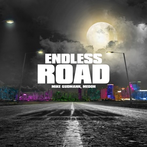 Обложка для Mike Gudmann, Medon - Endless Road