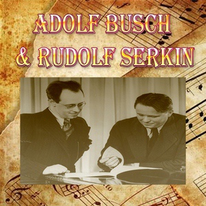 Обложка для Adolf Busch, Rudolf Serkin - Violin Sonata No. 2 in A Major, Op. 100: I. Allegro amabile