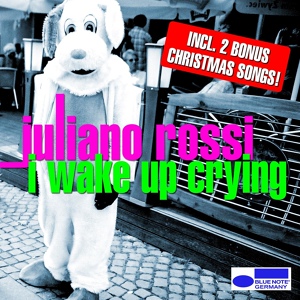 Обложка для Juliano Rossi - I Wake Up Crying