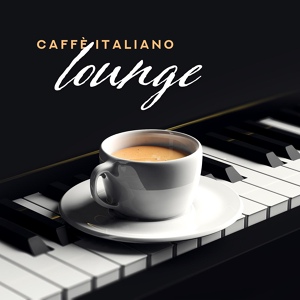 Обложка для Caffè italiano lounge - Piano di nozze