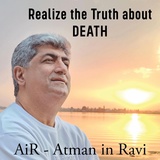 Обложка для AiR - Atman in Ravi - Realize the Truth About Death