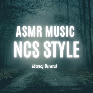Обложка для Manoj Biratal - ASMR Music