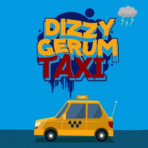 Обложка для Dizzy, Gerum - Taxi