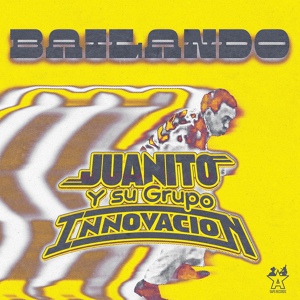Обложка для Juanito y su Grupo Innovación - Bailando