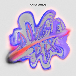Обложка для Anna Lunoe - Double Dip