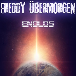 Обложка для Freddy Übermorgen - Endlos