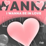 Обложка для Teenex, 7vvch - I Wanna Be In Love