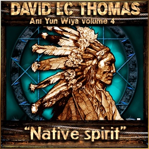Обложка для David LC Thomas - Native Spirit