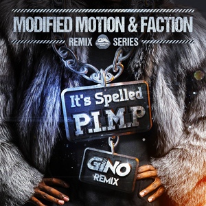 Обложка для Modified Motion, Faction - It's Spelled P-I-M-P