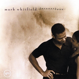 Обложка для Mark Whitfield - My One And Only Love