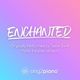 Обложка для Sing2Piano - Enchanted (Originally Performed by Taylor Swift)