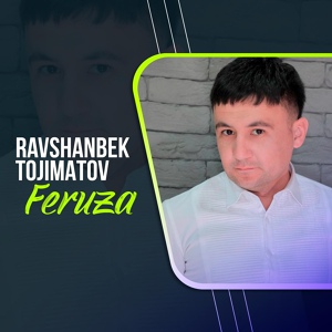 Обложка для Ravshanbek Tojimatov - Feruza