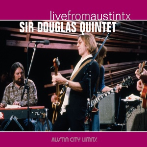 Обложка для Sir Douglas Quintet - She's About a Mover (Live)