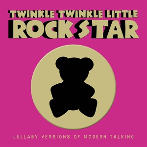 Обложка для Twinkle Twinkle Little Rock Star - You're My Heart, You're My Soul
