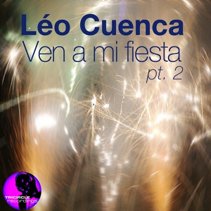 Обложка для Leo Cuenca - Ven A Mi Fiesta
