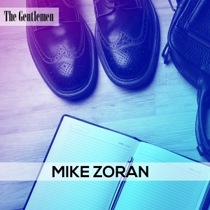 Обложка для Mike Zoran - The Gentlemen
