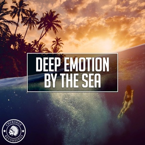 Обложка для Deep Emotion [drivemusic.me] - By The Sea (Radio Edit)