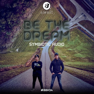 Обложка для Symbiotic Audio - Be the Dream