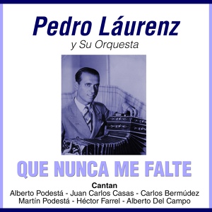 Обложка для Orquesta de Pedro Laurenz - Milonga de mis amores-Héctor Farrel