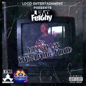 Обложка для Jayo Felony - EMBALMING FLUID (Diss Track)