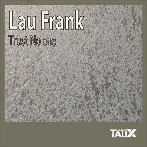 Обложка для Lau Frank - Trust No One