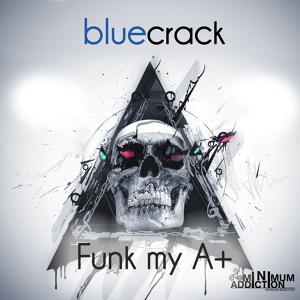 Обложка для Bluecrack - Funk My A+