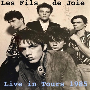 Обложка для Les Fils de Joie - Encore et encore (Live)