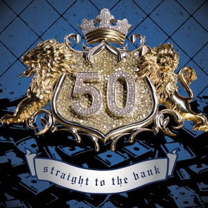 Обложка для 50 Cent - Straight To The Bank