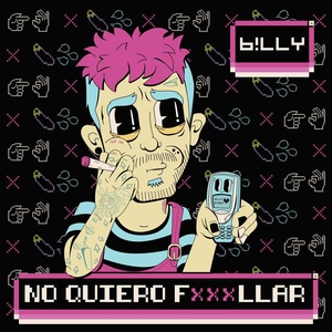 Обложка для b!lly - no quiero fxxxllar
