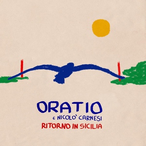 Обложка для Oratio feat. Nicolò Carnesi - Ritorno in Sicilia
