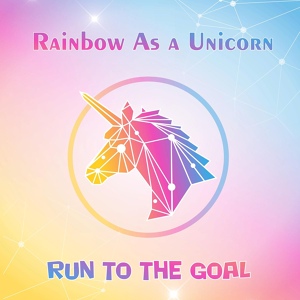 Обложка для Rainbow as a unicorn - Run to the Goal