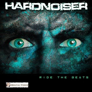 Обложка для Hardnoiser - Ride the Beats