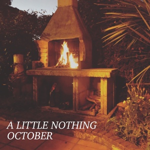 Обложка для A Little Nothing - October